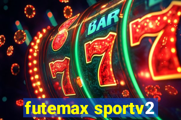 futemax sportv2